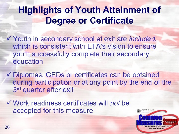 Highlights of Youth Attainment of Degree or Certificate ü Youth in secondary school at