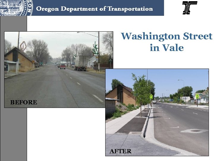 Washington Street in Vale BEFORE AFTER 