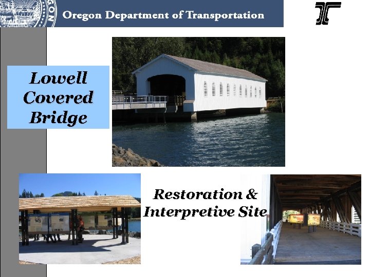 Lowell Covered Bridge Restoration & Interpretive Site 