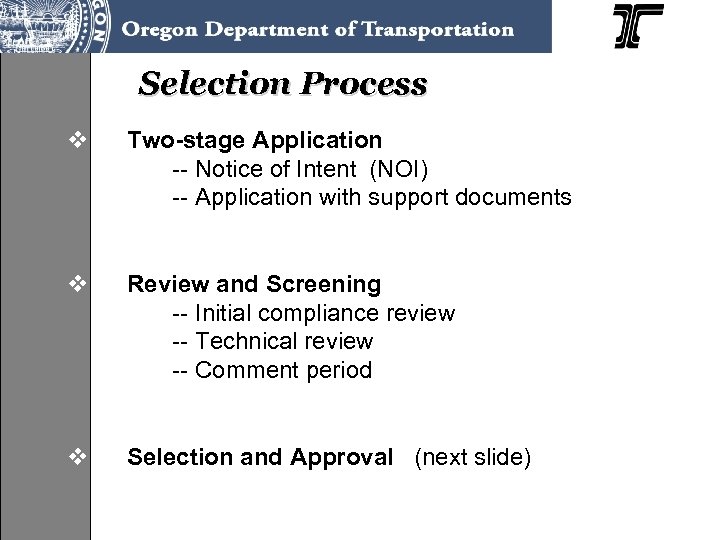 Selection Process v Two-stage Application -- Notice of Intent (NOI) -- Application with support