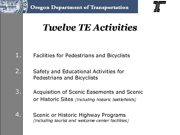 Twelve TE Activities 1. Facilities for Pedestrians and Bicyclists 2. Safety and Educational Activities