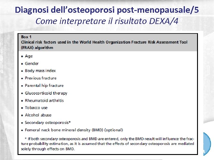 Diagnosi dell’osteoporosi post-menopausale/5 Come interpretare il risultato DEXA/4 