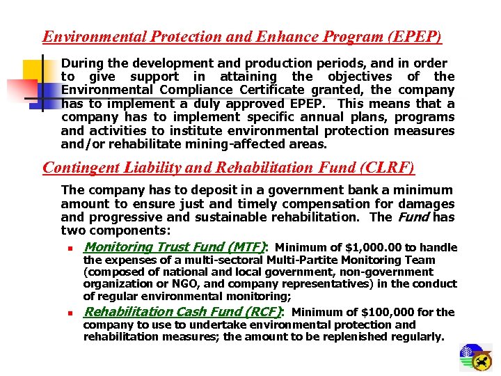 Environmental Protection and Enhance Program (EPEP) During the development and production periods, and in