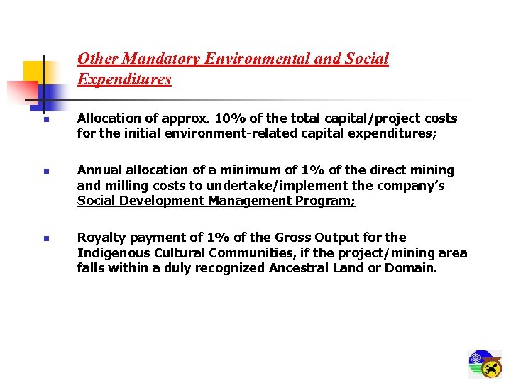 Other Mandatory Environmental and Social Expenditures n n n Allocation of approx. 10% of