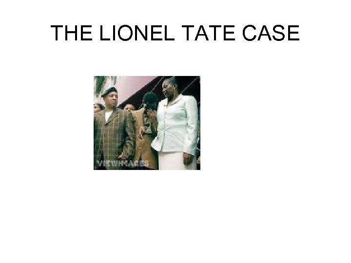 THE LIONEL TATE CASE 