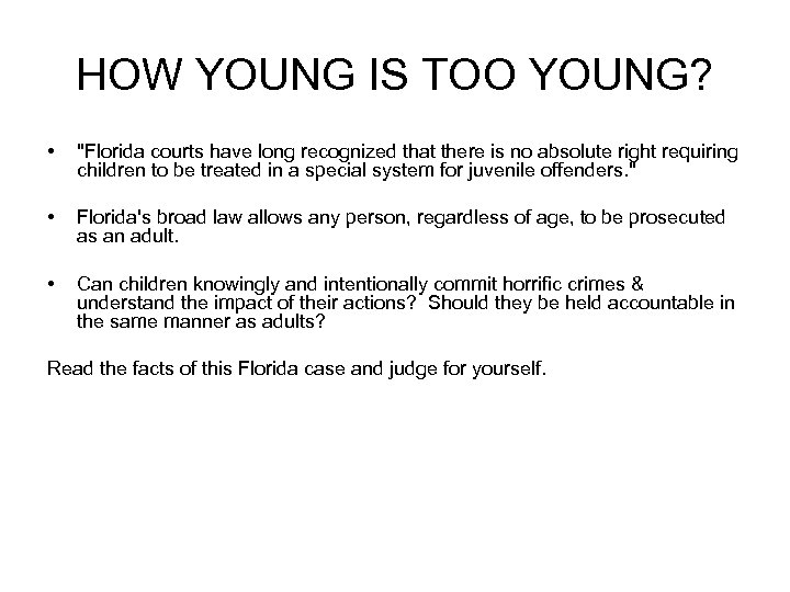 HOW YOUNG IS TOO YOUNG? • 