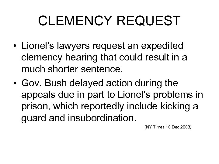 CLEMENCY REQUEST • Lionel's lawyers request an expedited clemency hearing that could result in