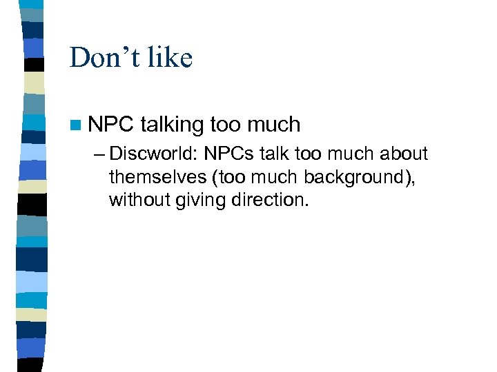 Don’t like n NPC talking too much – Discworld: NPCs talk too much about