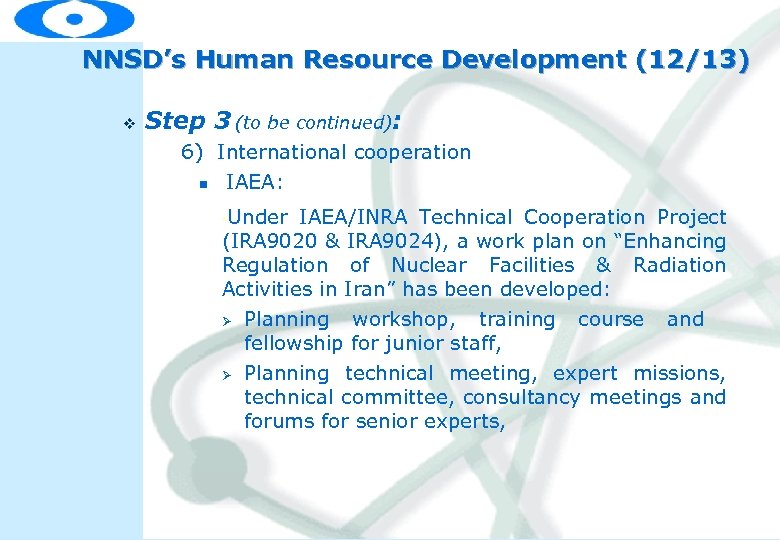 NNSD’s Human Resource Development (12/13) v Step 3 (to be continued): 6) International cooperation