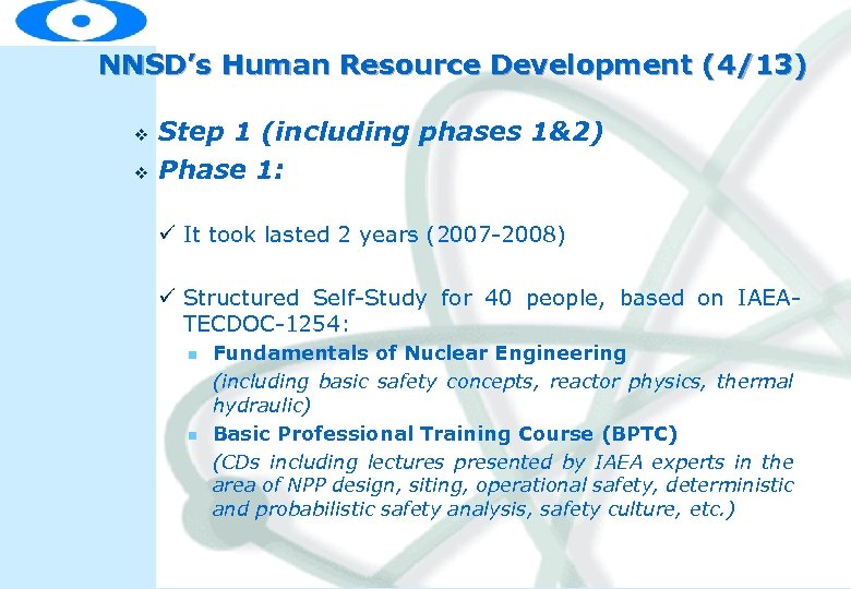 NNSD’s Human Resource Development (4/13) v v Step 1 (including phases 1&2) Phase 1: