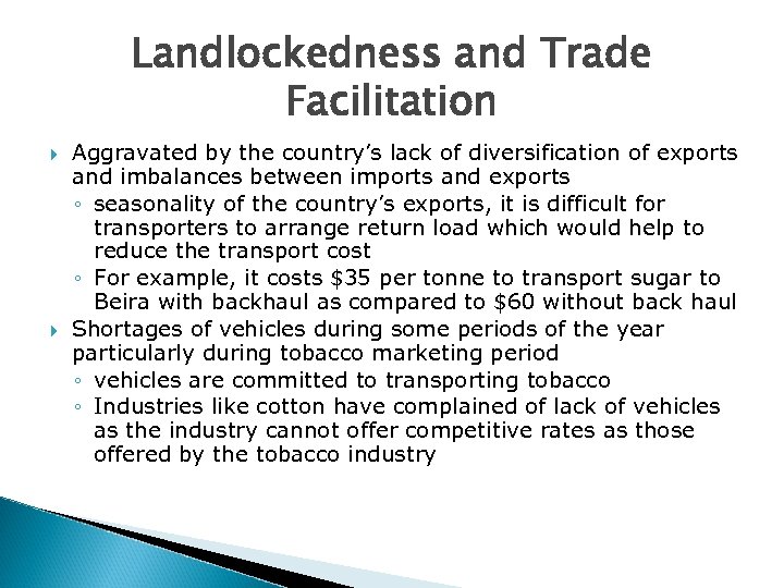 Landlockedness and Trade Facilitation Aggravated by the country’s lack of diversification of exports and