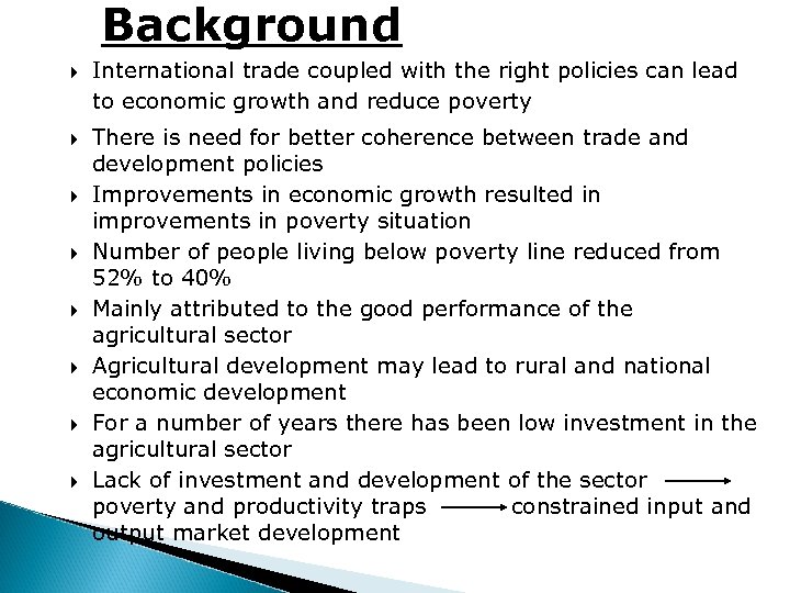 Background International trade coupled with the right policies can lead to economic growth and