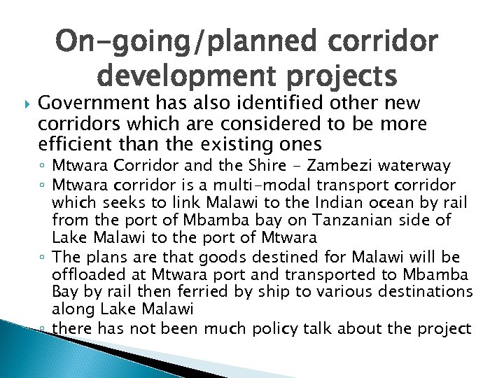  On-going/planned corridor development projects Government has also identified other new corridors which are