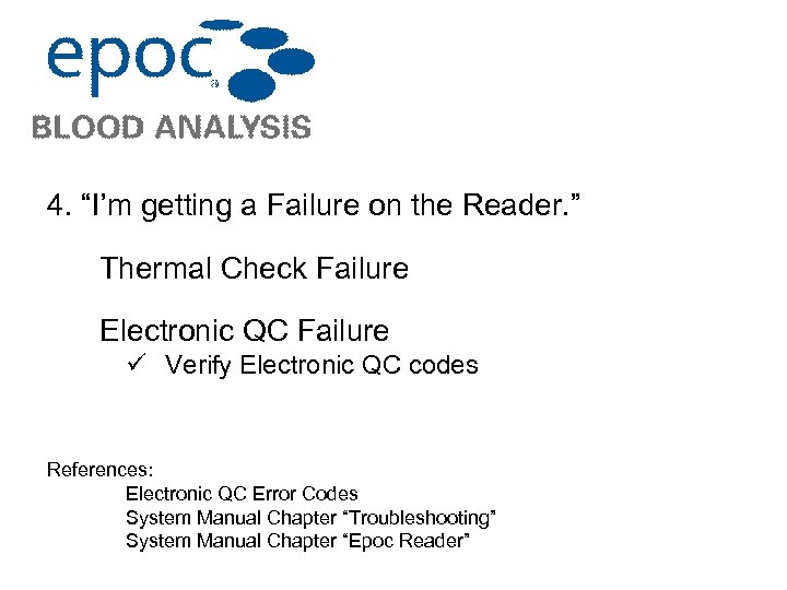 4. “I’m getting a Failure on the Reader. ” Thermal Check Failure Electronic QC