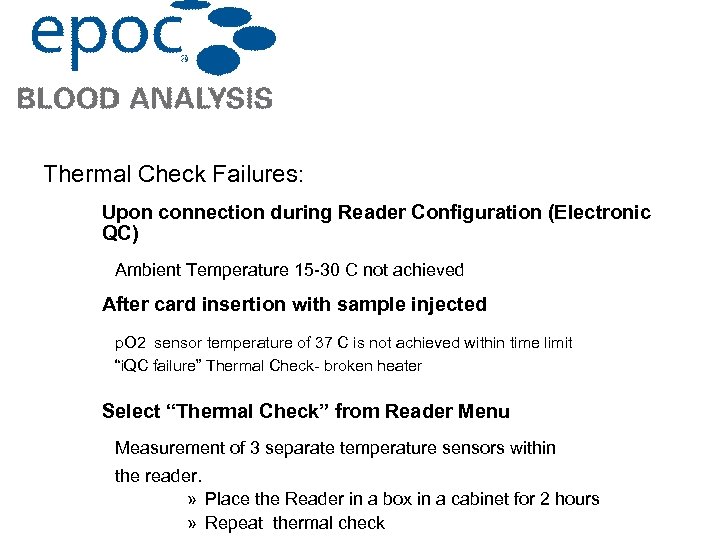 Thermal Check Failures: Upon connection during Reader Configuration (Electronic QC) Ambient Temperature 15 -30