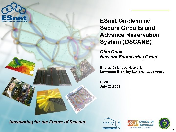 ESnet On-demand Secure Circuits and Advance Reservation System (OSCARS) Chin Guok Network Engineering Group