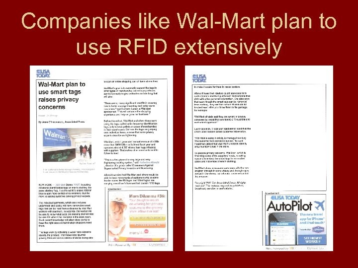 Companies like Wal-Mart plan to use RFID extensively 