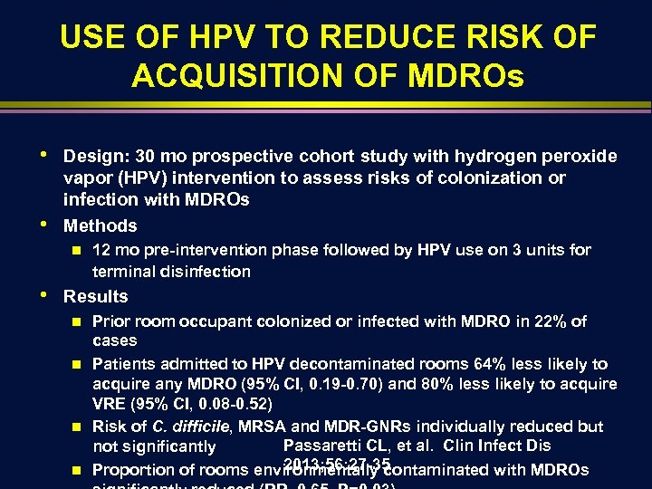 USE OF HPV TO REDUCE RISK OF ACQUISITION OF MDROs • • Design: 30