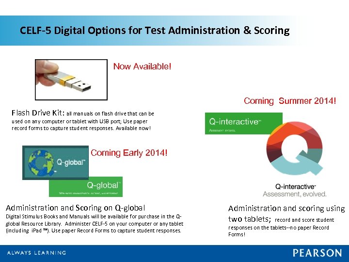 CELF-5 Digital Options for Test Administration & Scoring Now Available! Coming Summer 2014! Flash