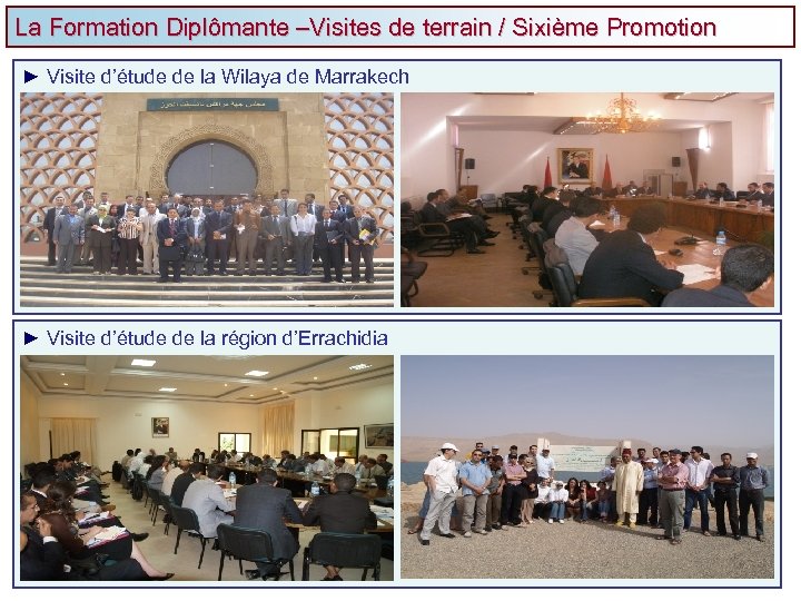 La Formation Diplômante –Visites de terrain / Sixième Promotion ► Visite d’étude de la