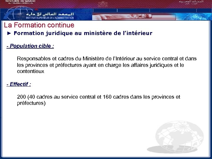 La Formation continue ► Formation juridique au ministère de l’intérieur - Population cible :