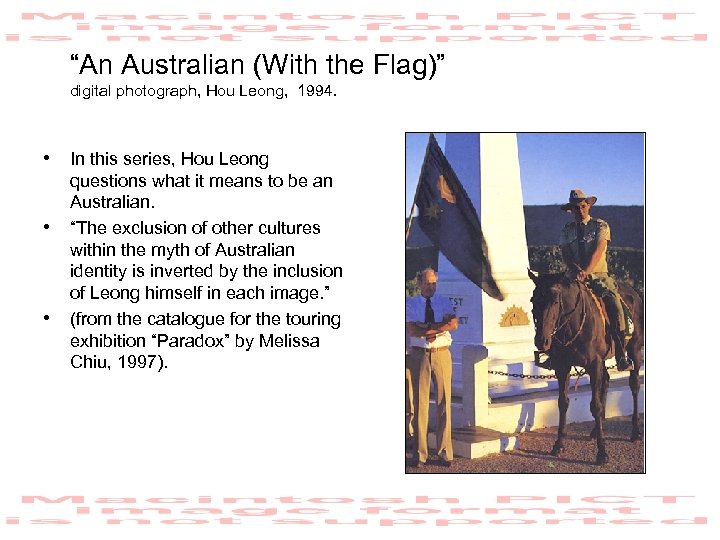 “An Australian (With the Flag)” digital photograph, Hou Leong, 1994. • In this series,