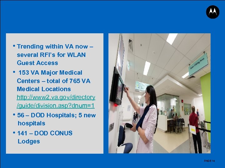 WLAN Guest Access What is the Opportunity? • Trending within VA now – several