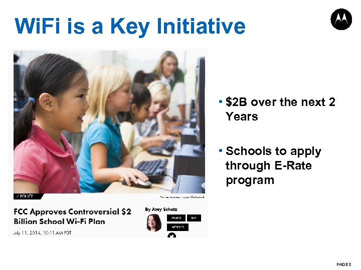 Wi. Fi is a Key Initiative • $2 B over the next 2 Years