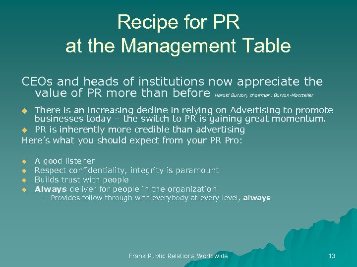 Recipe for PR at the Management Table CEOs and heads of institutions now appreciate
