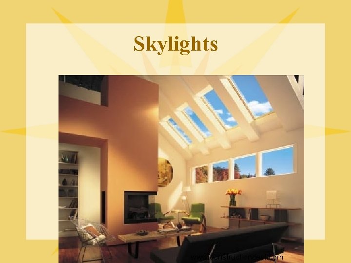 Skylights www. constructiondeal. com 
