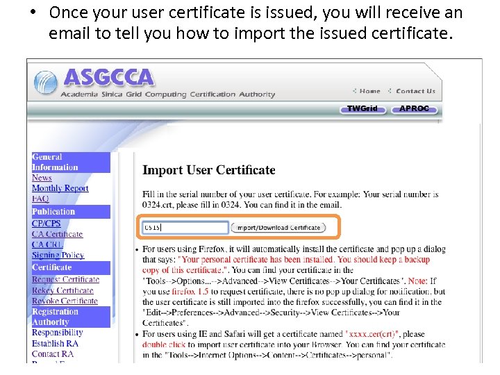  • Once your user certificate is issued, you will receive an email to