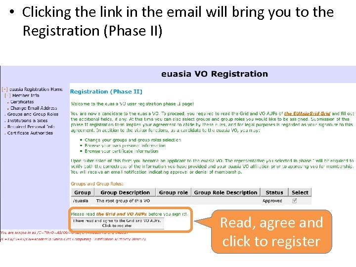  • Clicking the link in the email will bring you to the Registration