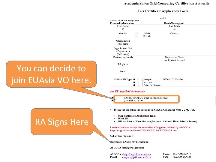You can decide to join EUAsia VO here. RA Signs Here 