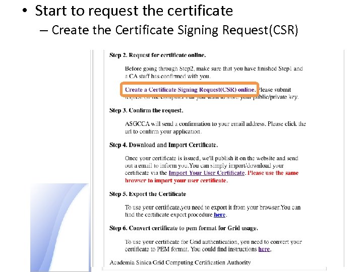  • Start to request the certificate – Create the Certificate Signing Request(CSR) 