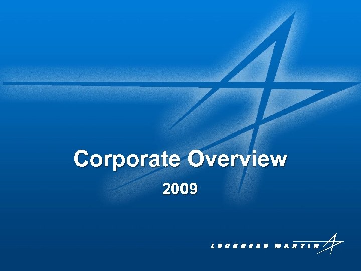 Corporate Overview 2009 0000. PPT 3/18/2018 1 