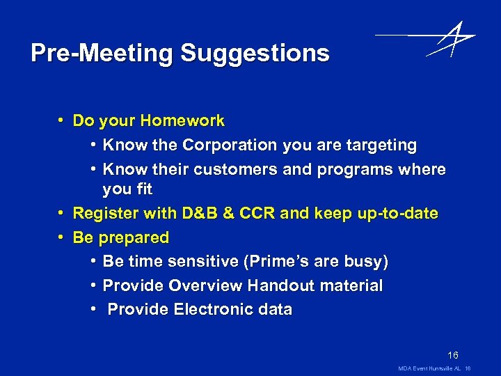 Pre-Meeting Suggestions • Do your Homework • Know the Corporation you are targeting •