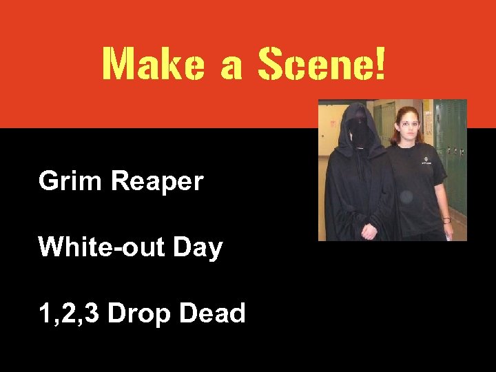 Make a Scene! Grim Reaper White-out Day 1, 2, 3 Drop Dead 
