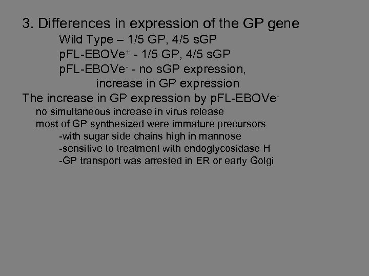 3. Differences in expression of the GP gene Wild Type – 1/5 GP, 4/5