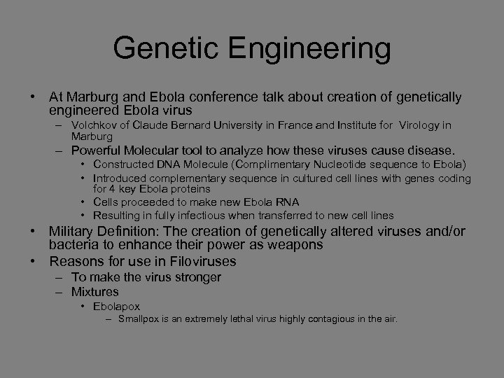 Genetic Engineering • At Marburg and Ebola conference talk about creation of genetically engineered
