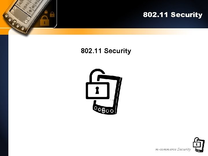 802. 11 Security m-commerce Security 