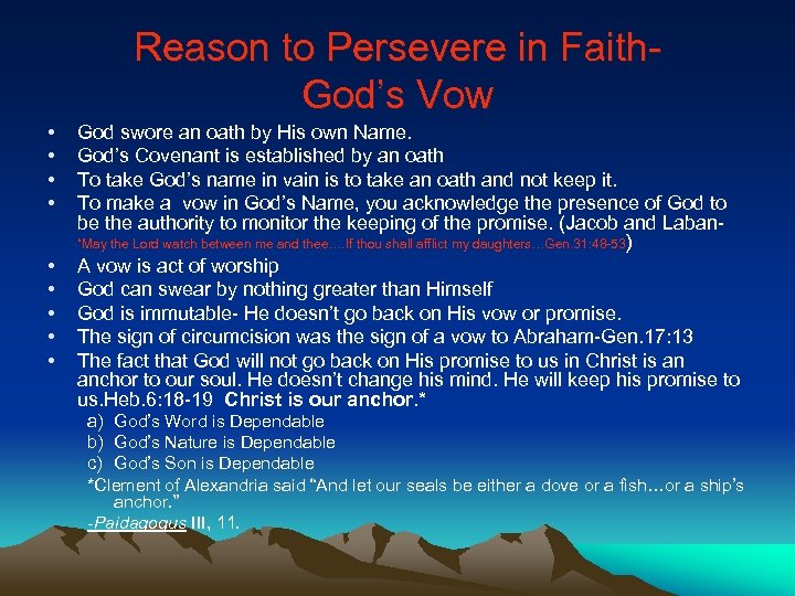 Reason to Persevere in Faith. God’s Vow • • • God swore an oath