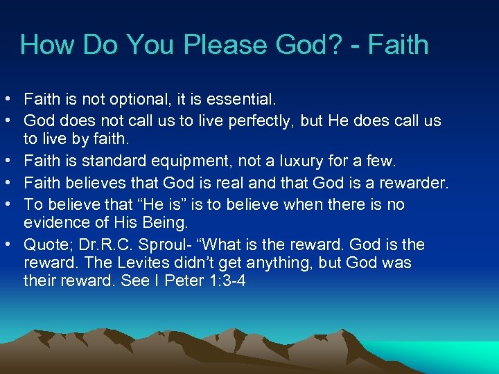 How Do You Please God? - Faith • Faith is not optional, it is