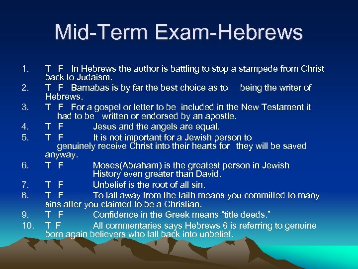 Mid-Term Exam-Hebrews 1. 2. 3. 4. 5. 6. 7. 8. 9. 10. T F