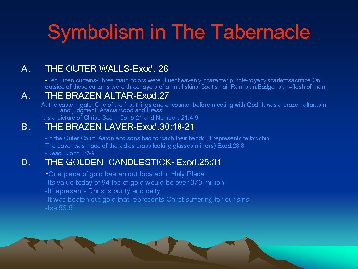 Symbolism in The Tabernacle A. THE OUTER WALLS-Exod. 26 -Ten Linen curtains-Three main colors