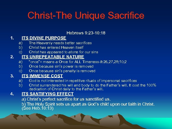 Christ-The Unique Sacrifice Hebrews 9: 23 -10: 18 1. ITS DIVINE PURPOSE a) b)