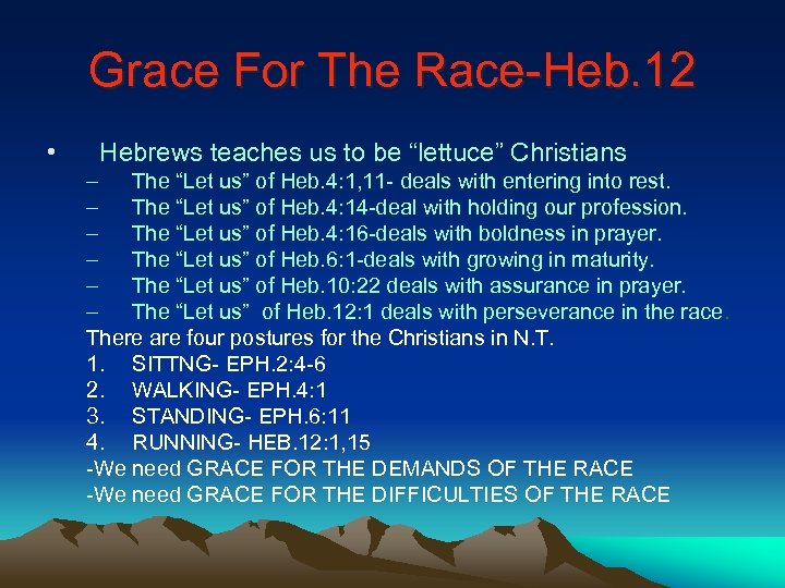 Grace For The Race-Heb. 12 • Hebrews teaches us to be “lettuce” Christians –