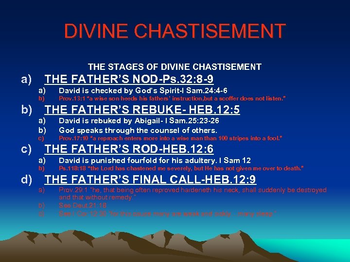 DIVINE CHASTISEMENT THE STAGES OF DIVINE CHASTISEMENT a) THE FATHER’S NOD-Ps. 32: 8 -9