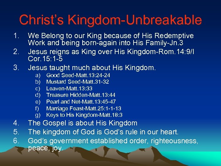 Christ’s Kingdom-Unbreakable 1. 2. 3. We Belong to our King because of His Redemptive