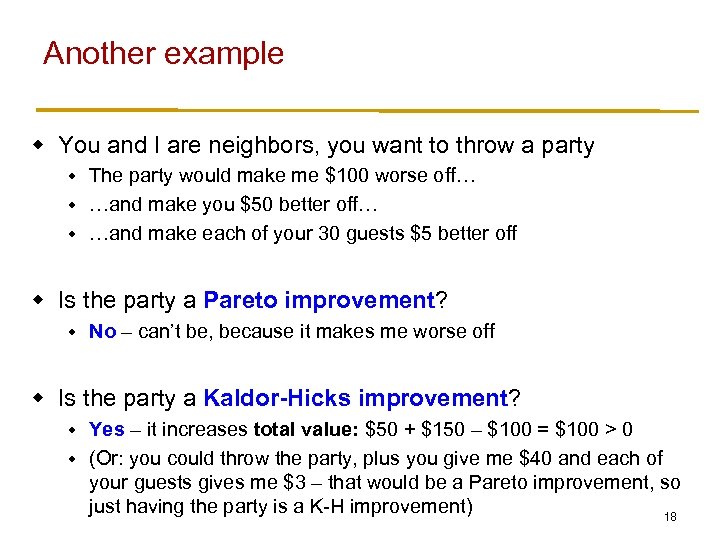 Another example w You and I are neighbors, you want to throw a party