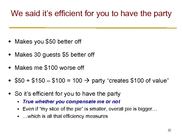 We said it’s efficient for you to have the party w Makes you $50
